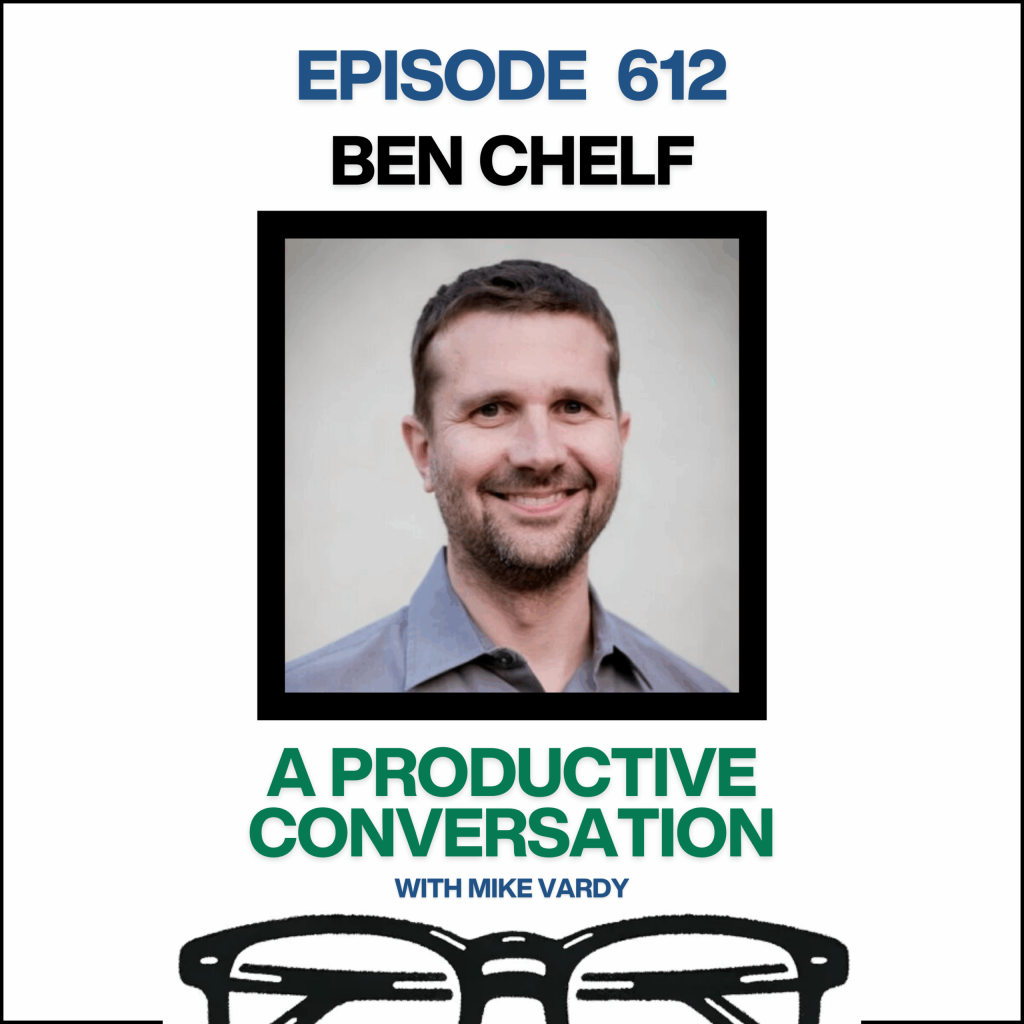 Episode 612: Ben Chelf Talks About Reimagining Reading and the Power of Presence